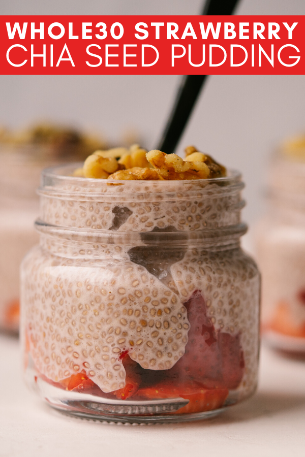 Image for pinning Whole30 Strawberry Chia Seed Pudding on Pinterest