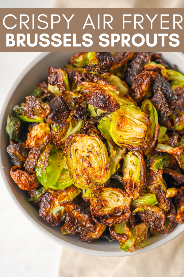 Image for pinning crispy air fryer brussels sprouts recipe on Pinterest
