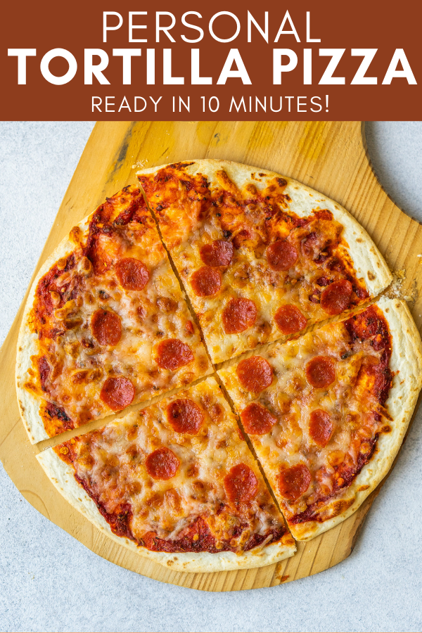 Image for pinning Personal Tortilla Pizza recipe on pinterest