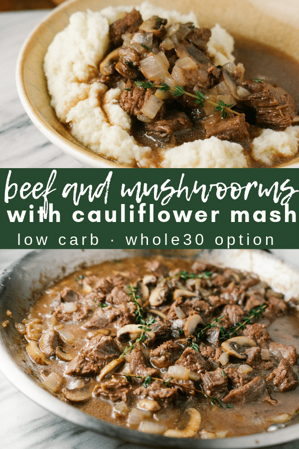 Image for pinning Beef and Mushrooms with Cauliflower Mash recipe on Pinterest